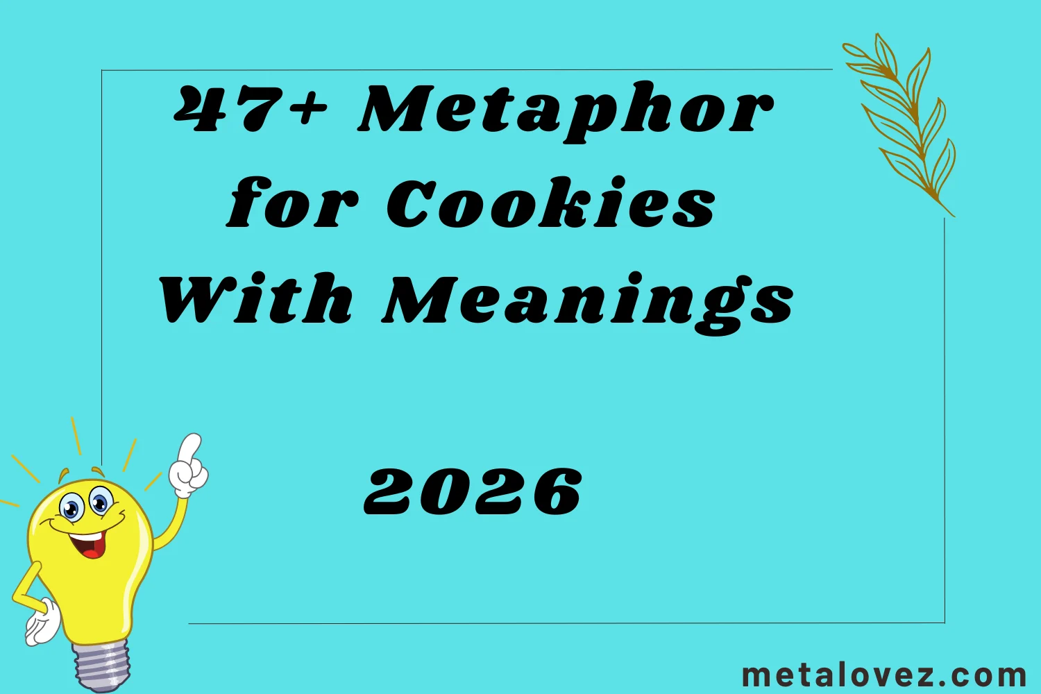 Metaphor for Cookies