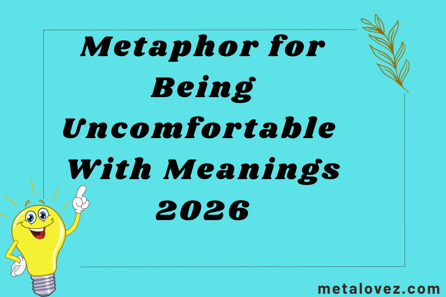 Metaphor for Being Uncomfortable