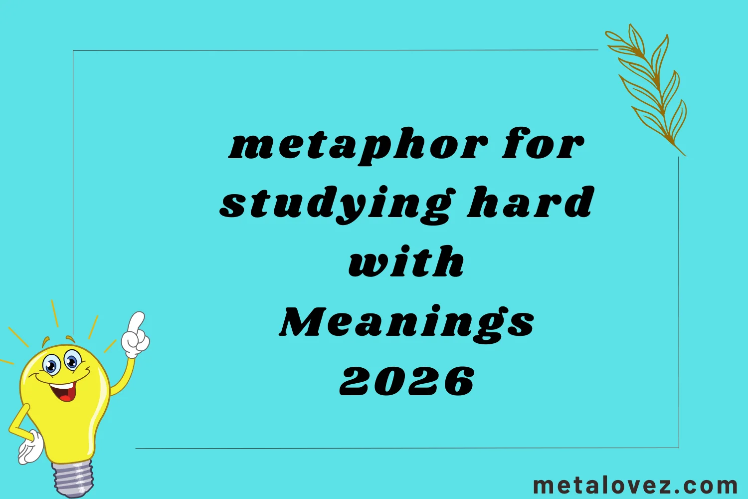 metaphor for studying hard