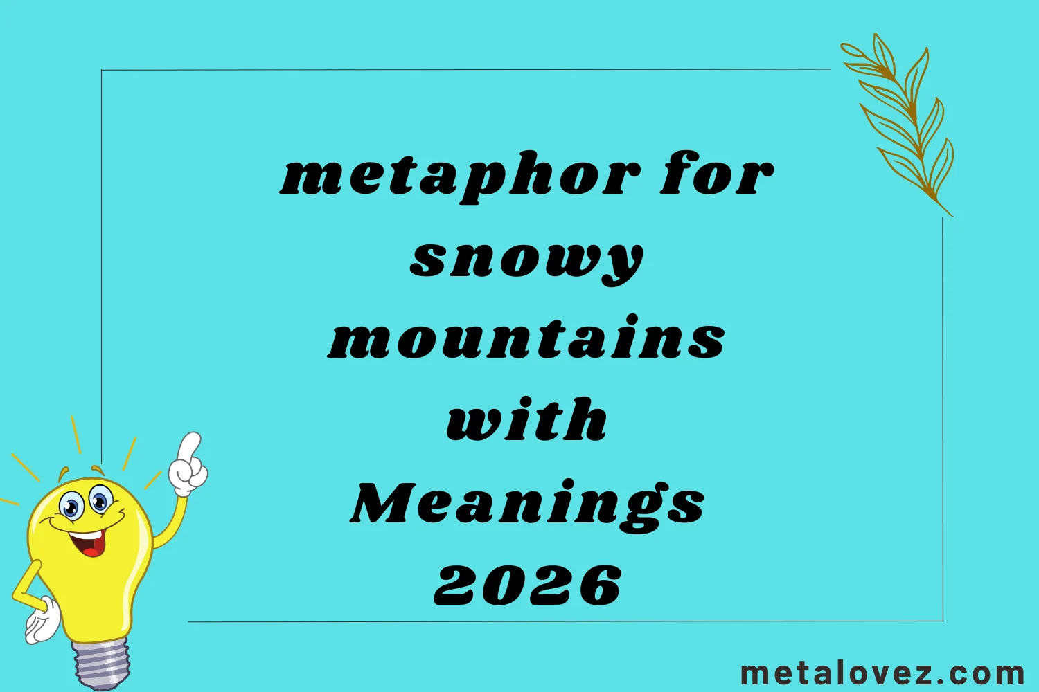 metaphor for snowy mountains
