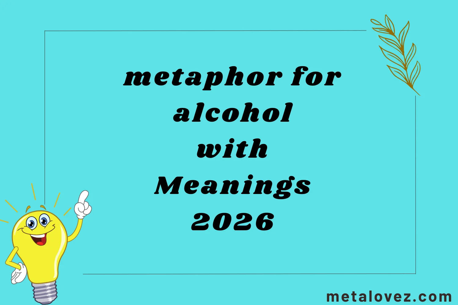 metaphor for alcohol