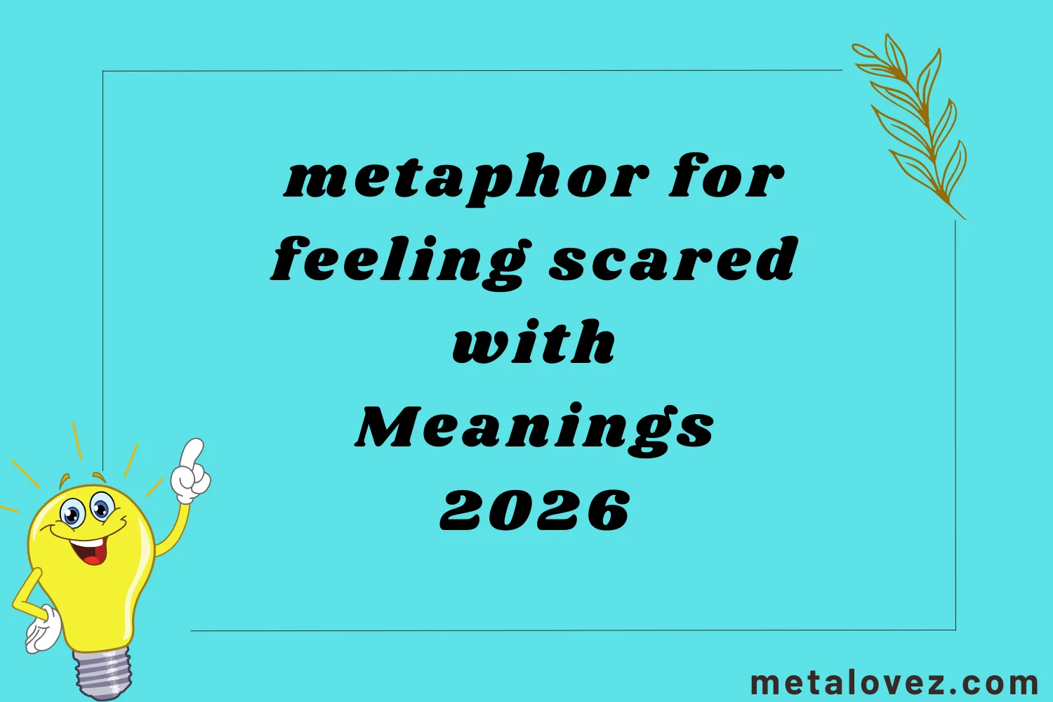 metaphor for feeling scared