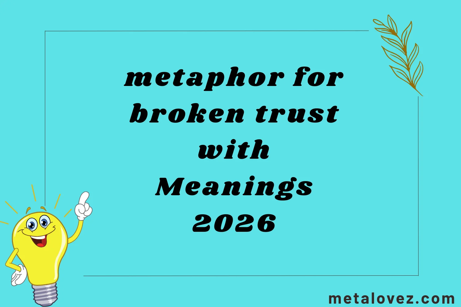 metaphor for broken trust