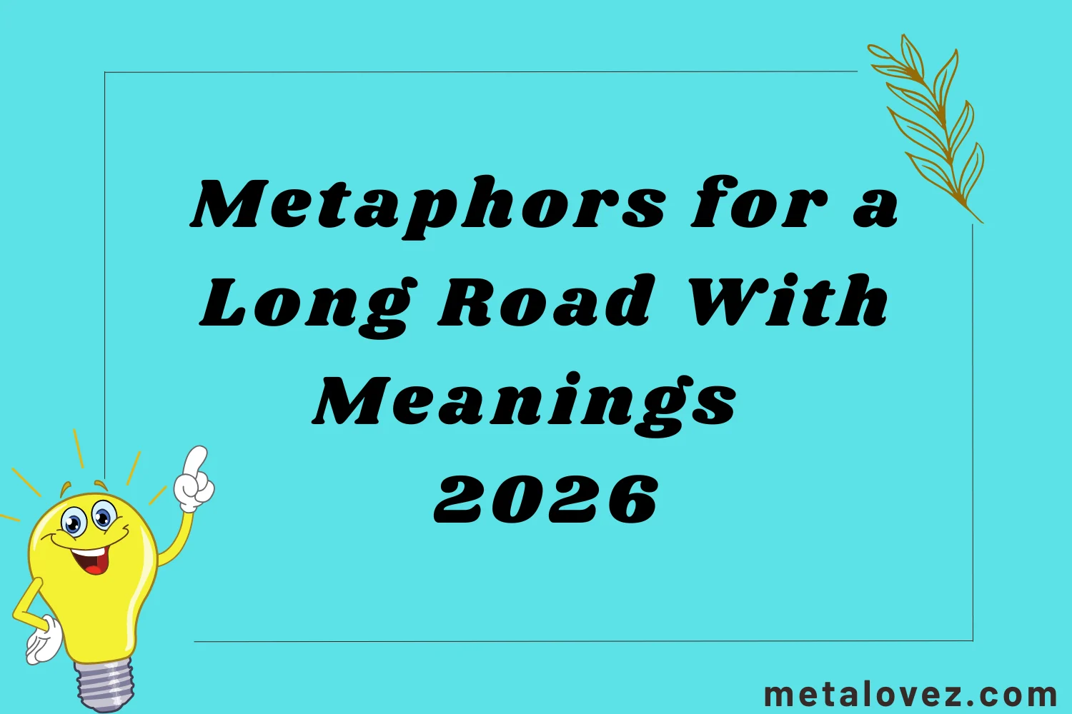 metaphor for a long road
