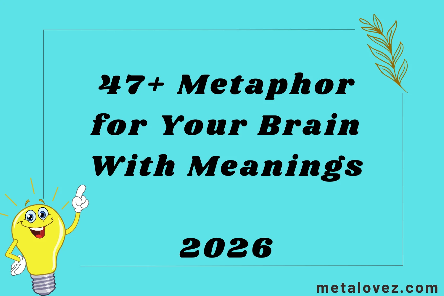 metaphor for your brain