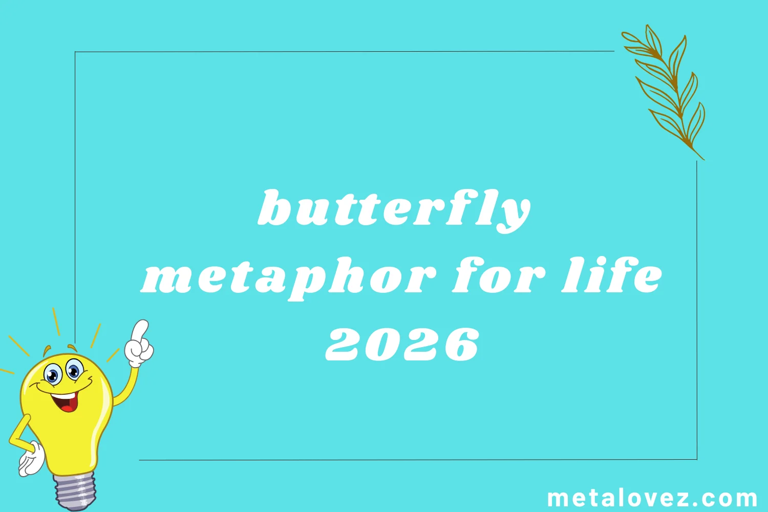 butterfly metaphor for life