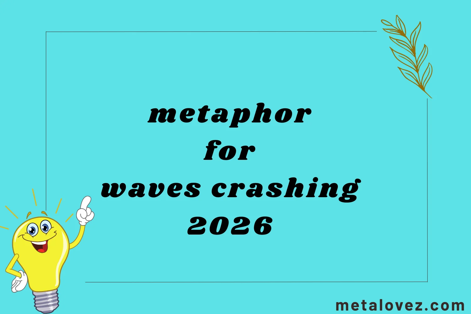 metaphor for waves crashing