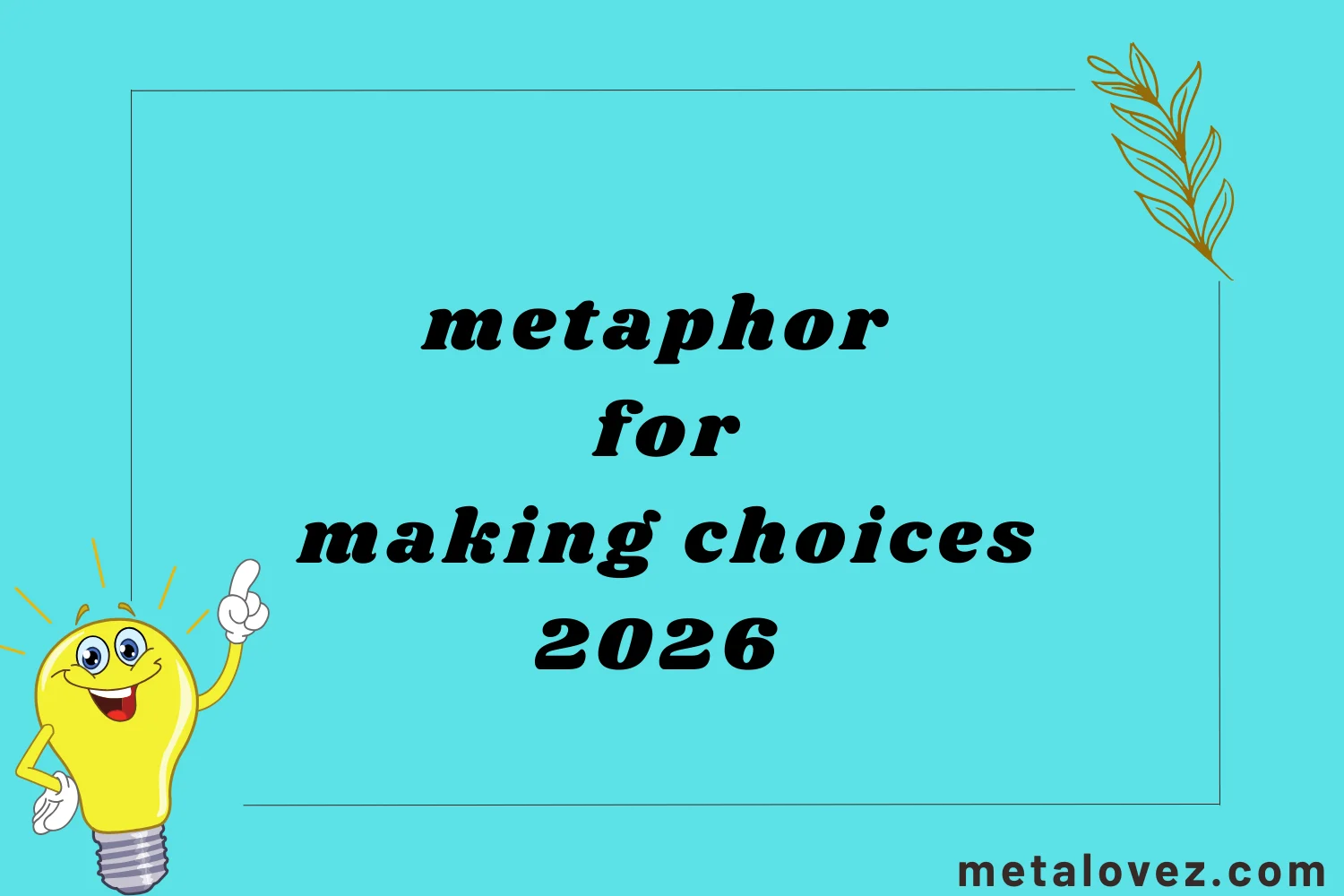 metaphor for making choices