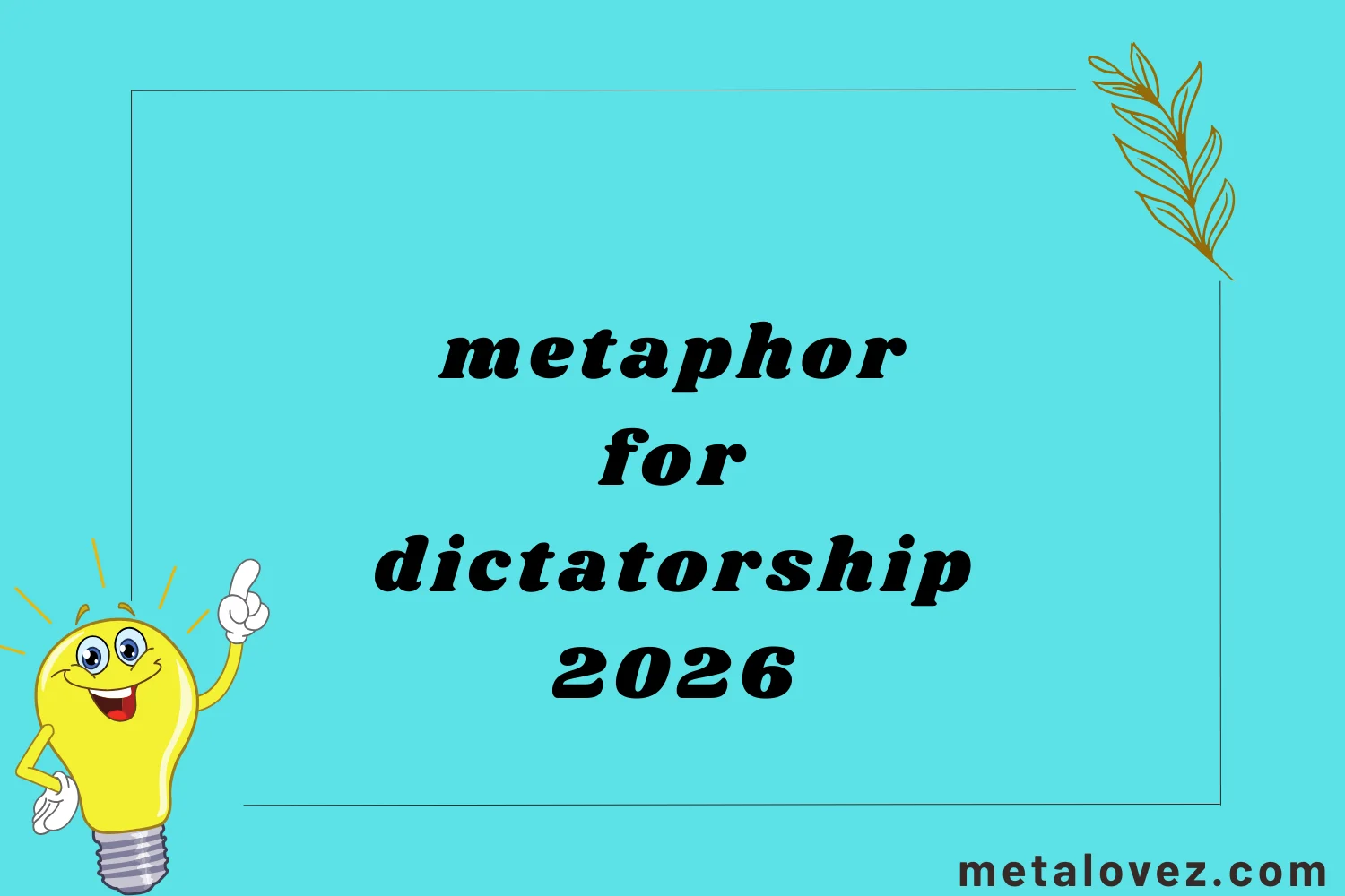 metaphor for dictatorship