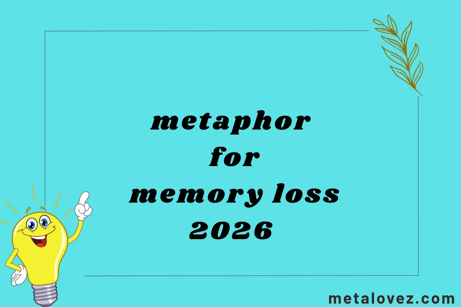 metaphor for memory loss