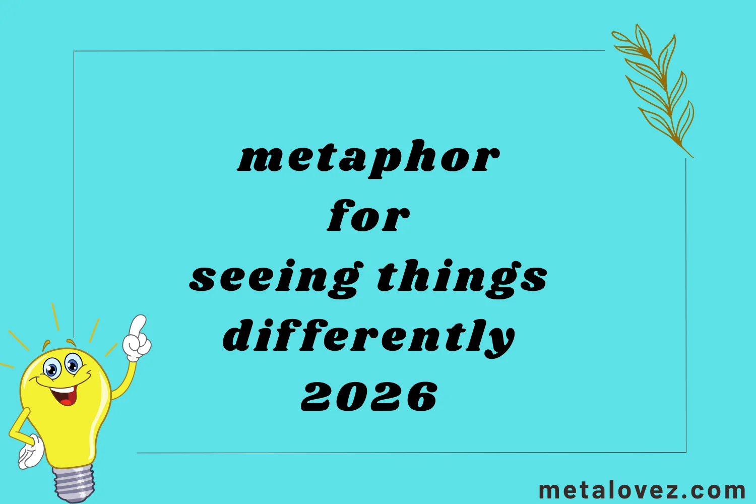 metaphor for seeing things differently