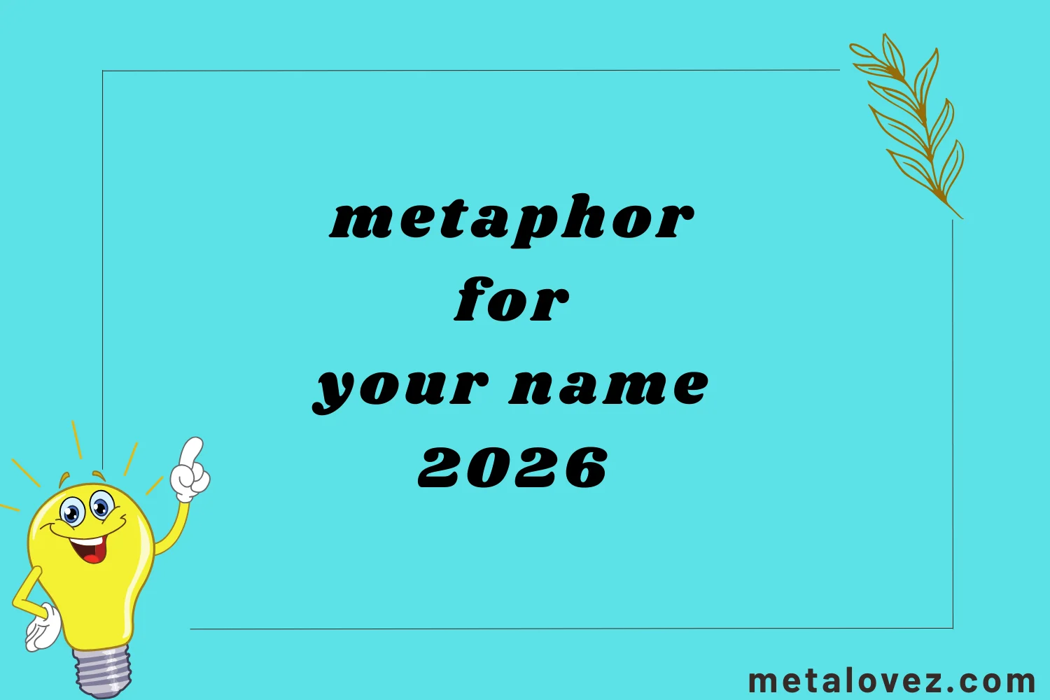 metaphor for your name
