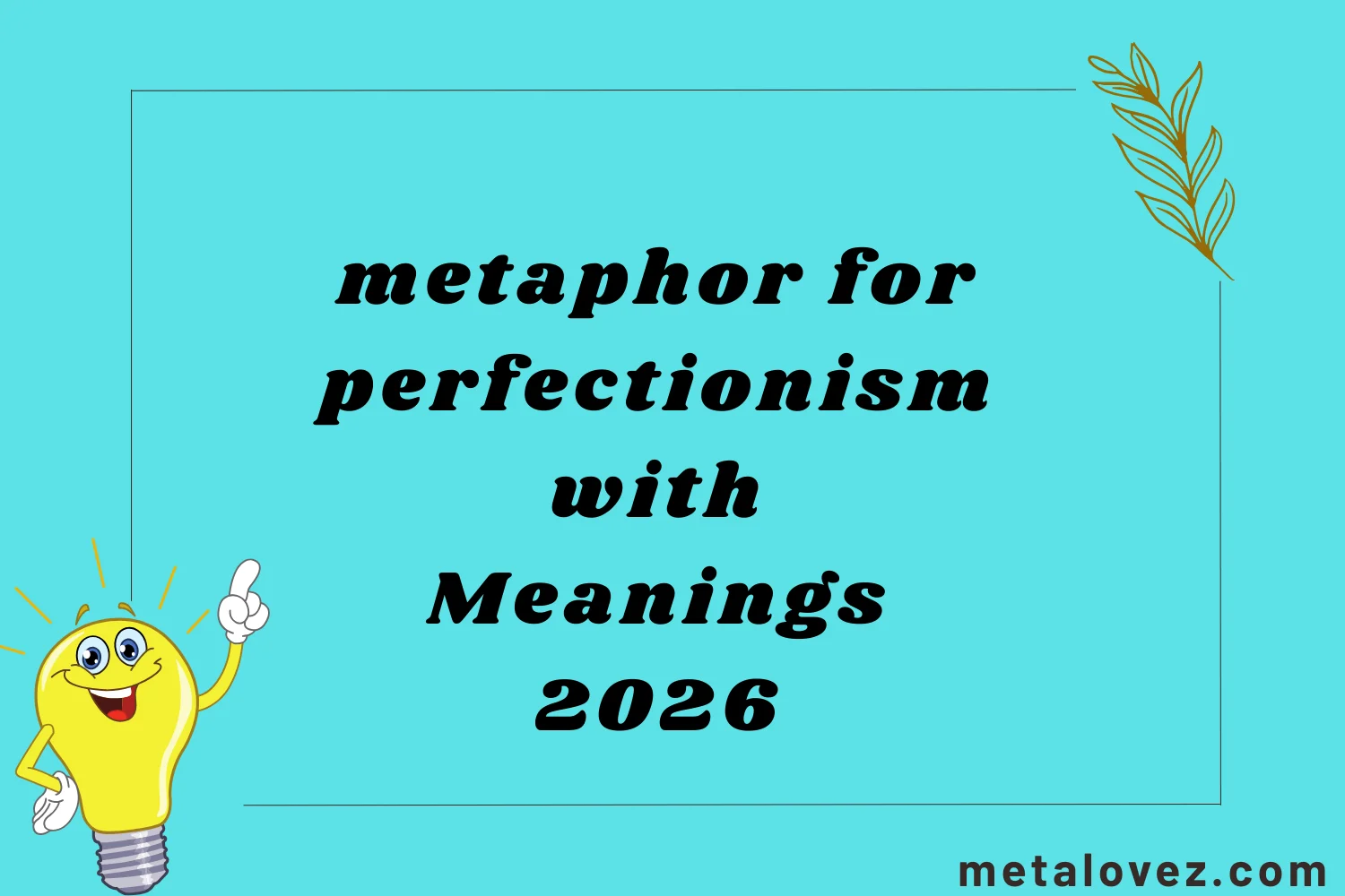 metaphor for perfectionism