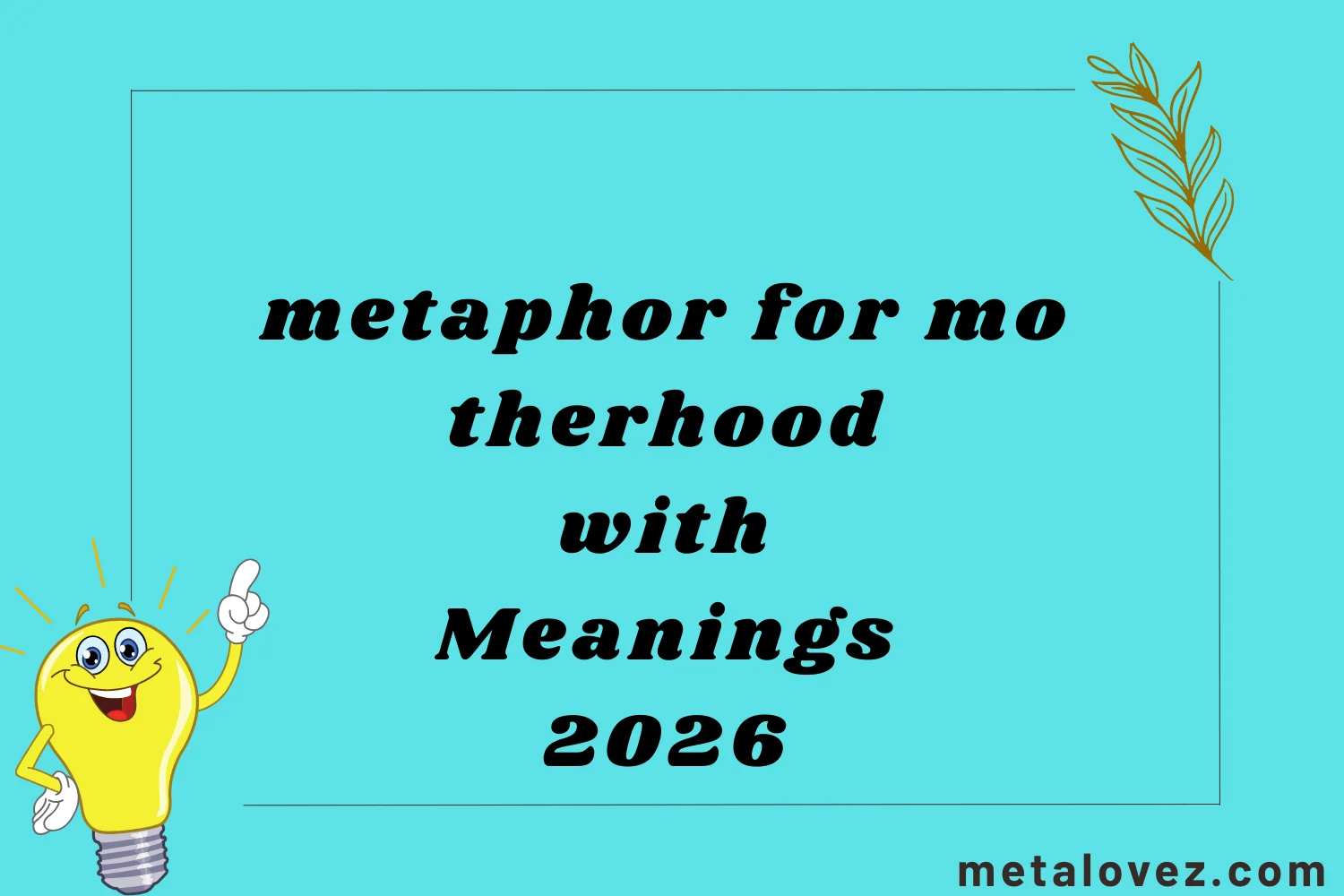 metaphor for motherhood