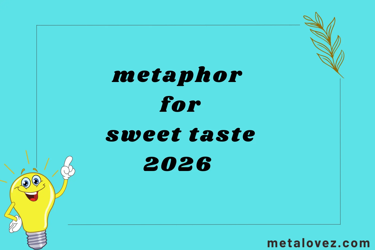 metaphor for sweet taste
