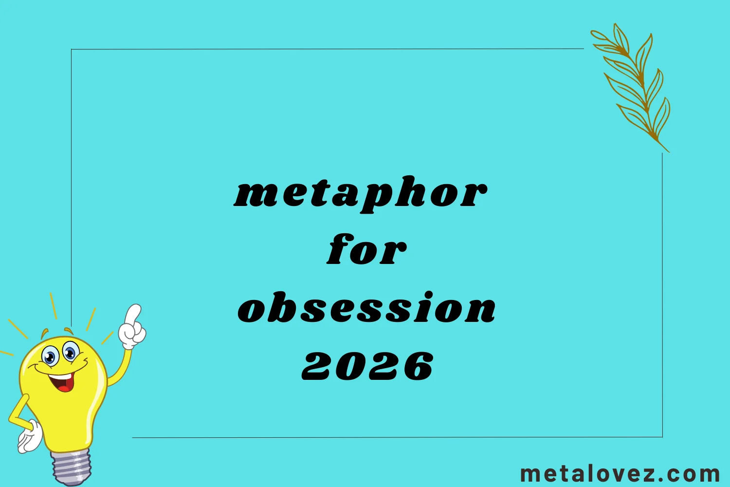 metaphor for obsession