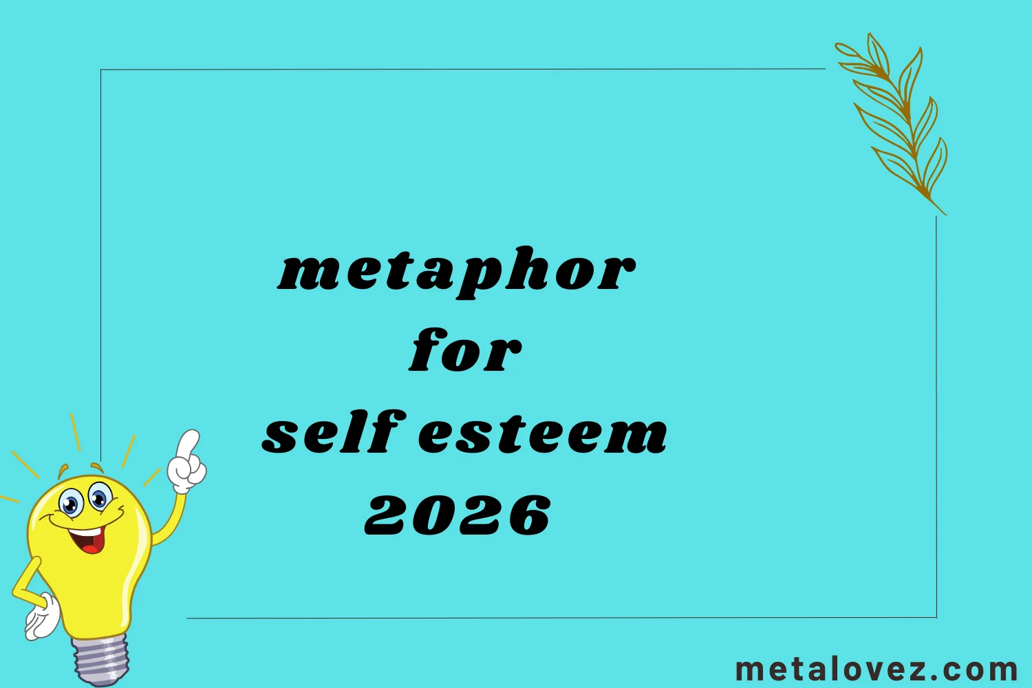 metaphor for self esteem