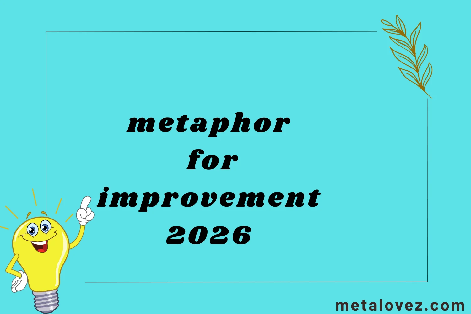 metaphor for improvement