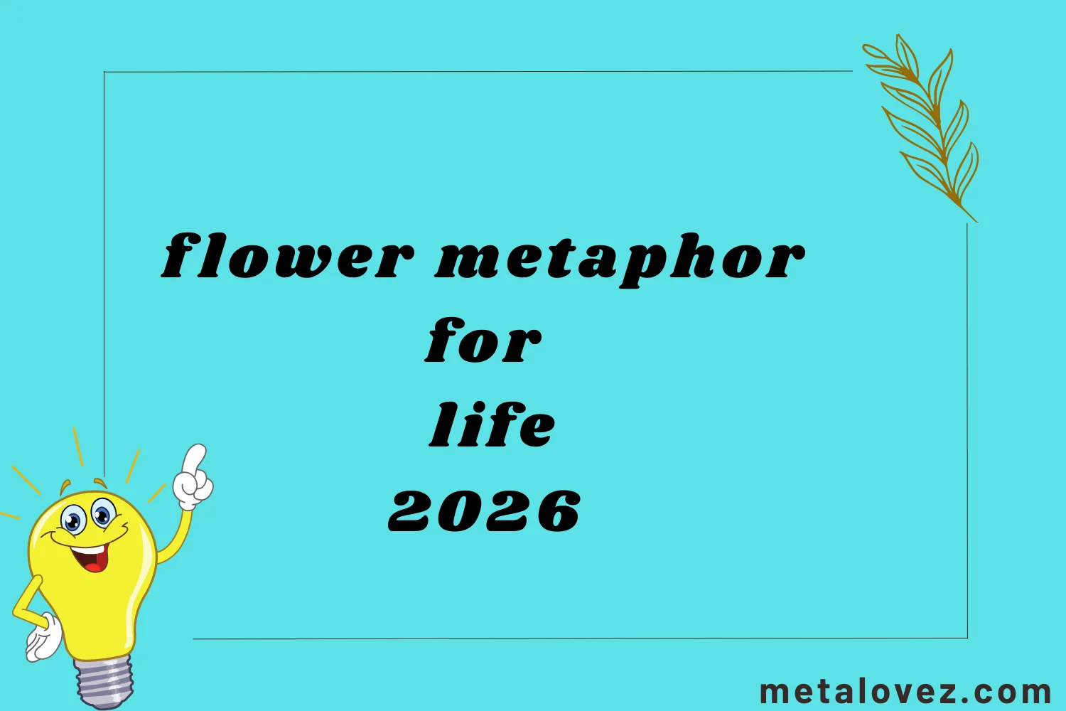 flower metaphor for life