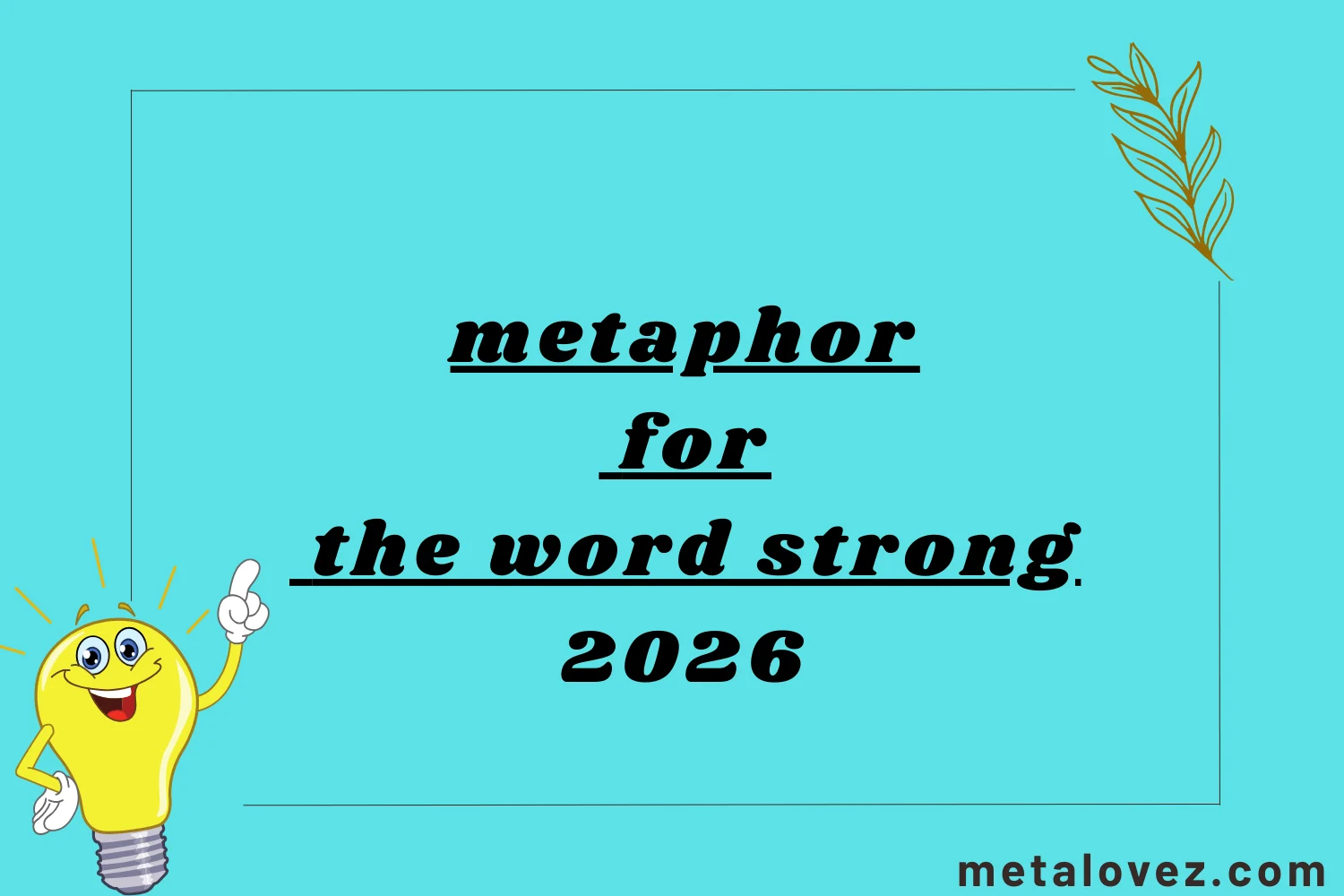 metaphor for the word strong