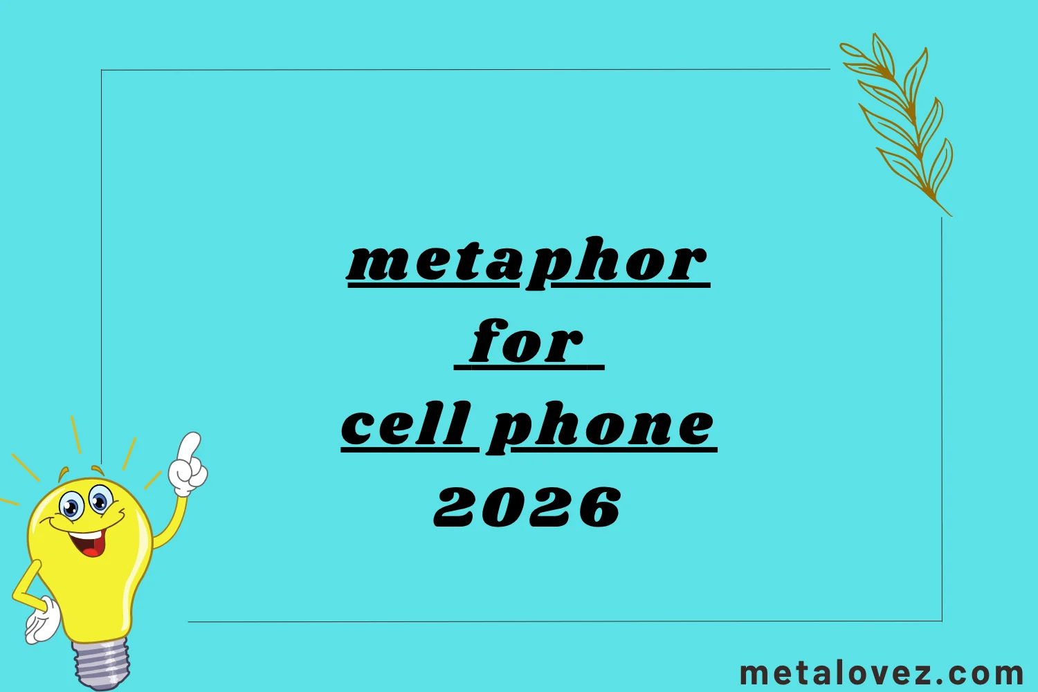 metaphor for cell phone