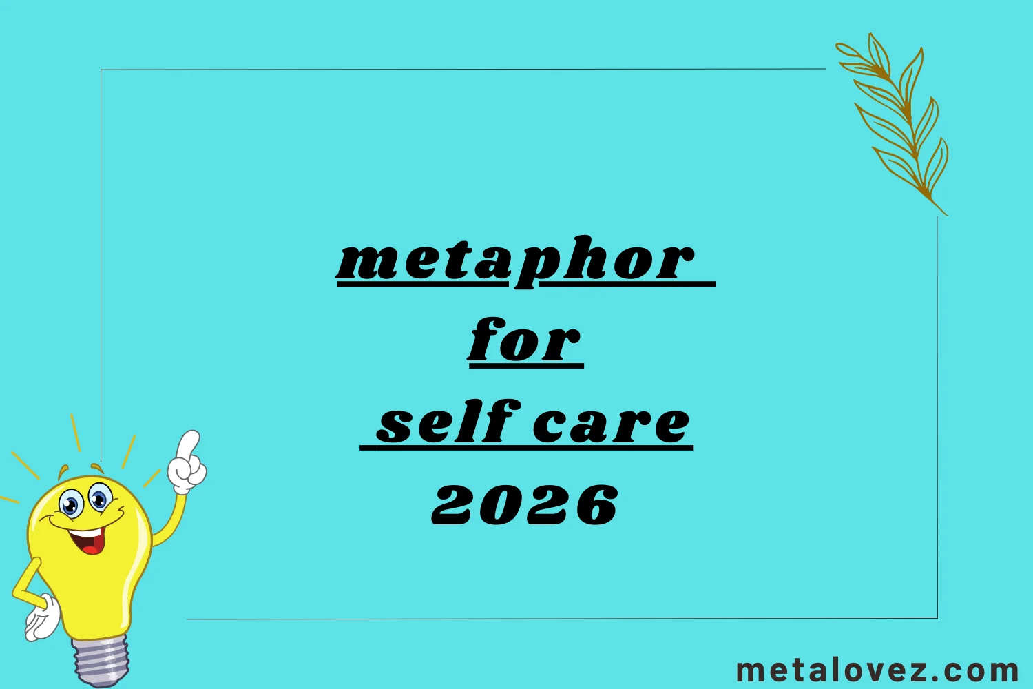 metaphor for self care
