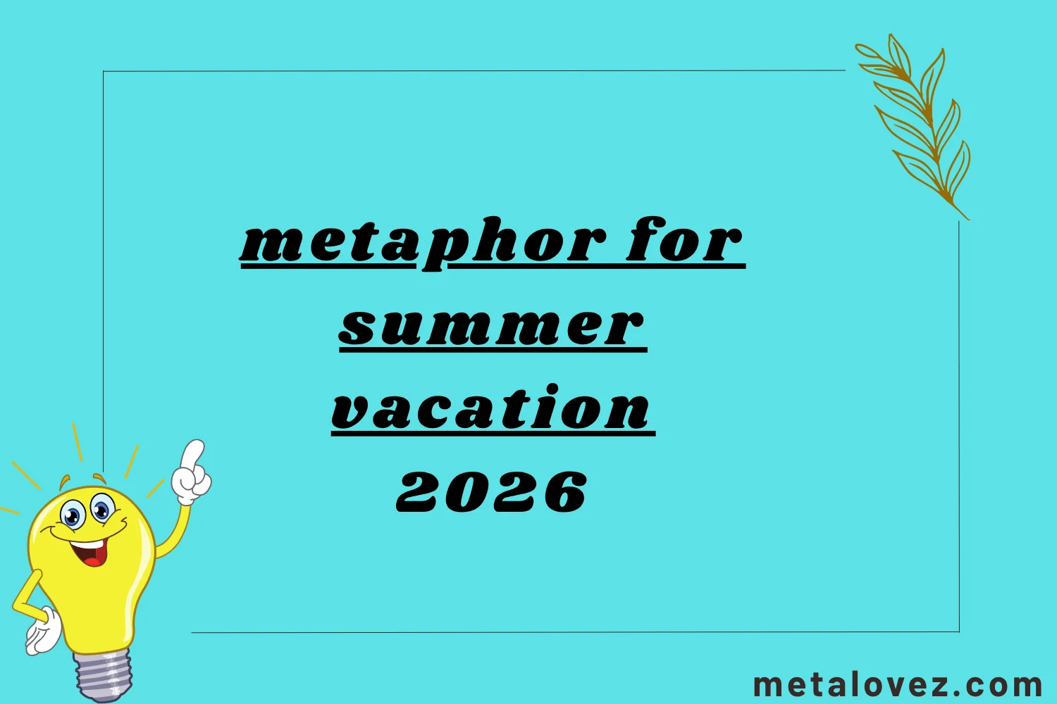 metaphor for summer vacation